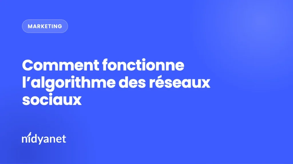 Comment fonctionne l’algorithme des réseaux sociaux
