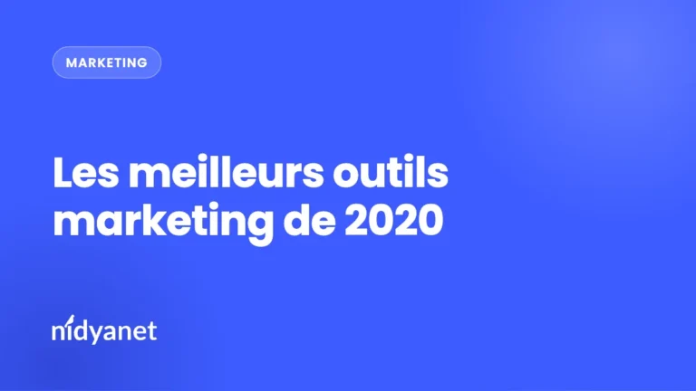 Les meilleurs outils marketing de 2020