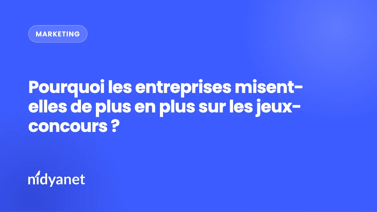 Pourquoi les entreprises misent-elles de plus en plus sur les jeux-concours ?